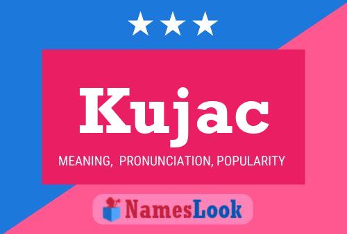 Kujac Name Poster