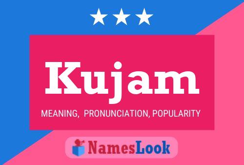 Kujam Name Poster