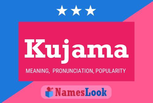 Kujama Name Poster