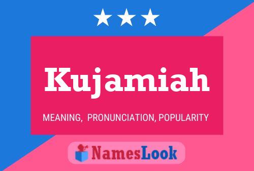 Kujamiah Name Poster