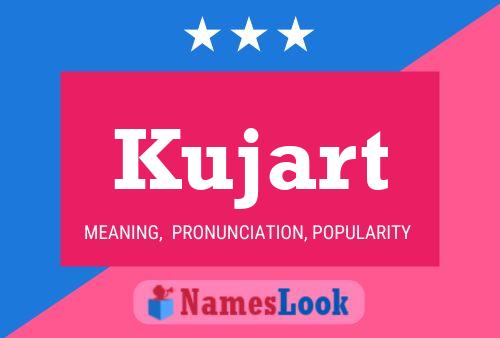 Kujart Name Poster