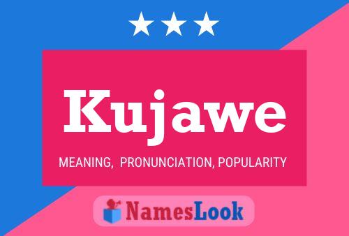 Kujawe Name Poster