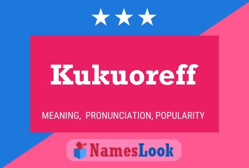 Kukuoreff Name Poster