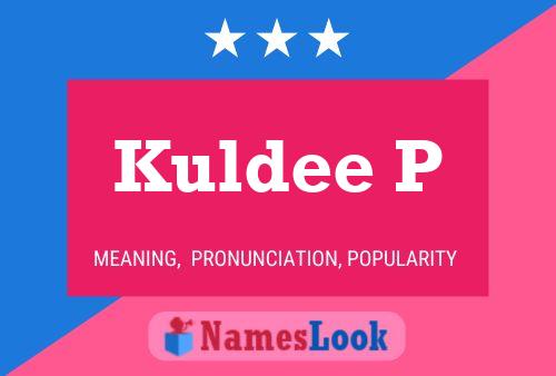 Kuldee P Name Poster