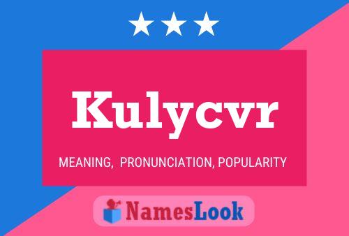 Kulycvr Name Poster