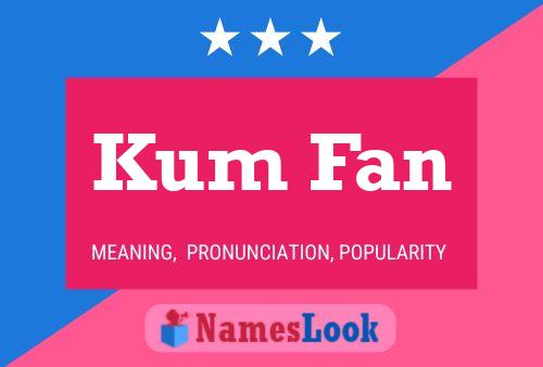 Kum Fan Name Poster