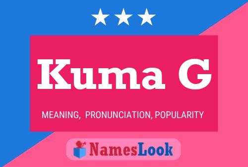 Kuma G Name Poster