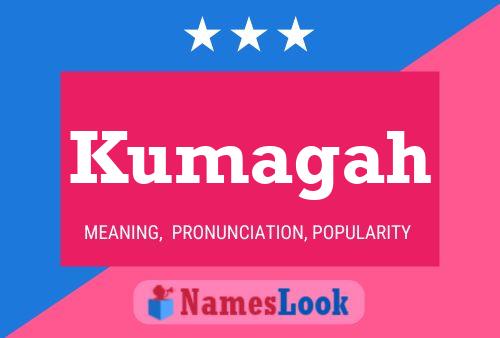 Kumagah Name Poster