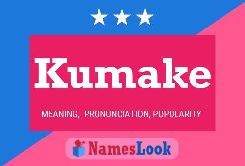 Kumake Name Poster