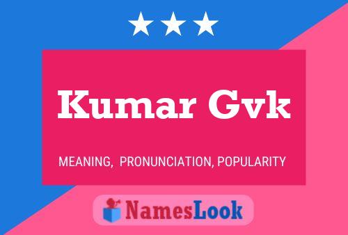 Kumar Gvk Name Poster