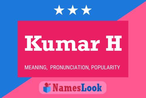 Kumar H Name Poster