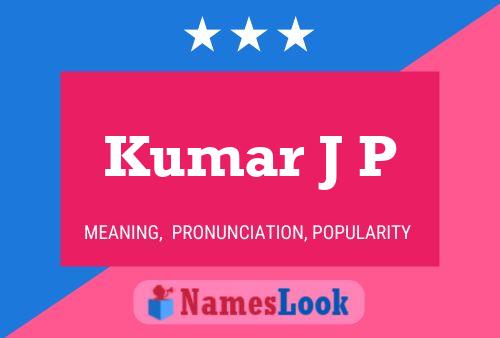 Kumar J P Name Poster