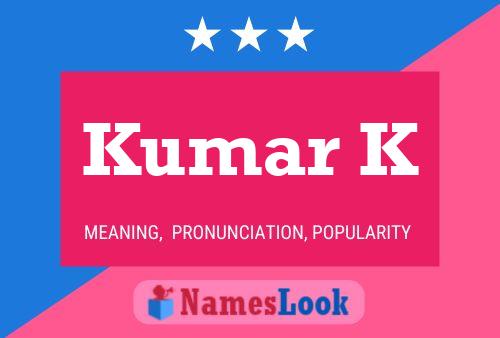 Kumar K Name Poster