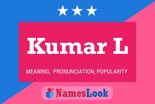 Kumar L Name Poster