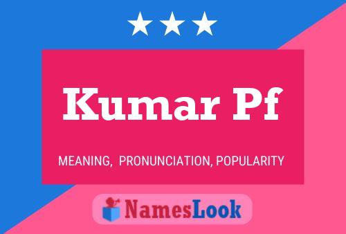 Kumar Pf Name Poster