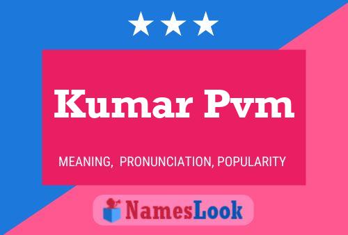 Kumar Pvm Name Poster