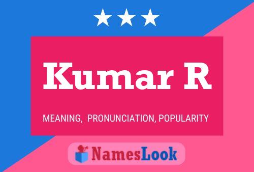 Kumar R Name Poster