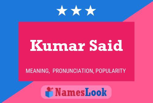 Kumar Said Name Poster