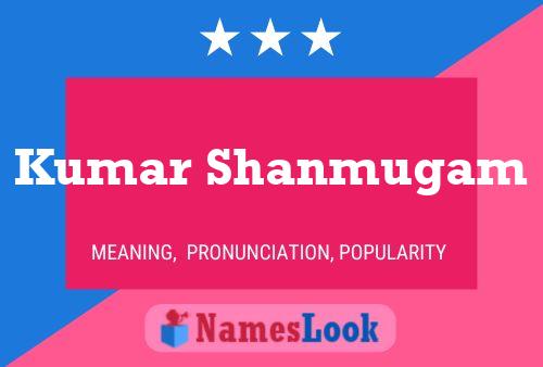 Kumar Shanmugam Name Poster