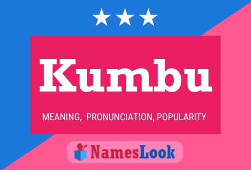 Kumbu Name Poster