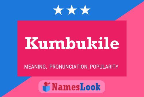 Kumbukile Name Poster