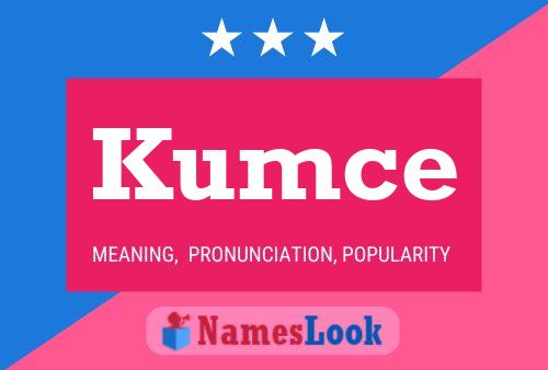 Kumce Name Poster