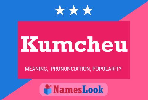 Kumcheu Name Poster