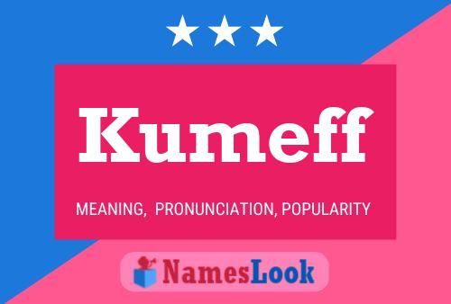 Kumeff Name Poster