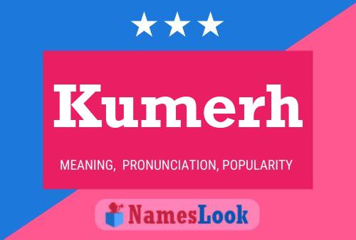 Kumerh Name Poster