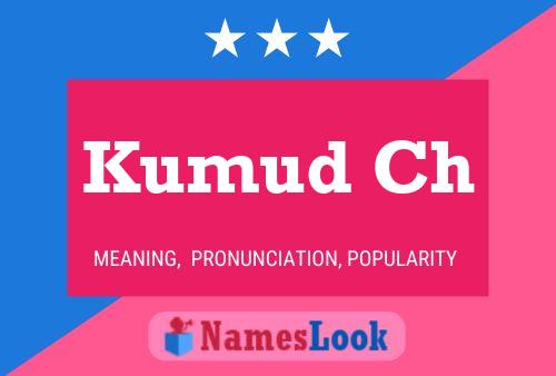 Kumud Ch Name Poster