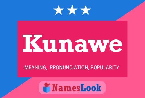 Kunawe Name Poster