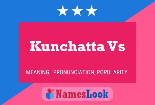 Kunchatta Vs Name Poster