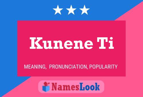 Kunene Ti Name Poster