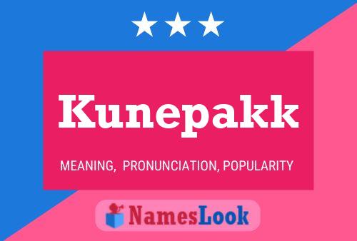 Kunepakk Name Poster