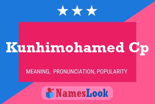 Kunhimohamed Cp Name Poster