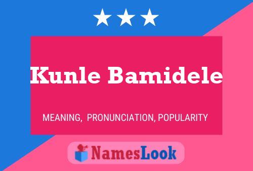 Kunle Bamidele Name Poster