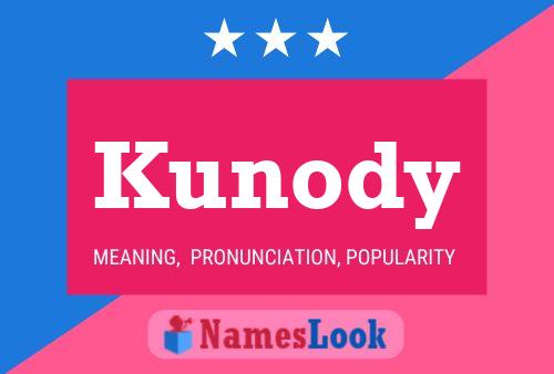 Kunody Name Poster