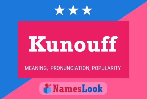 Kunouff Name Poster