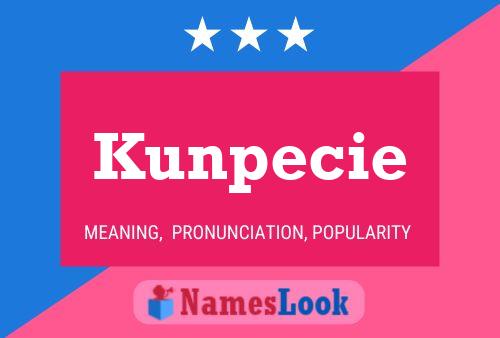 Kunpecie Name Poster