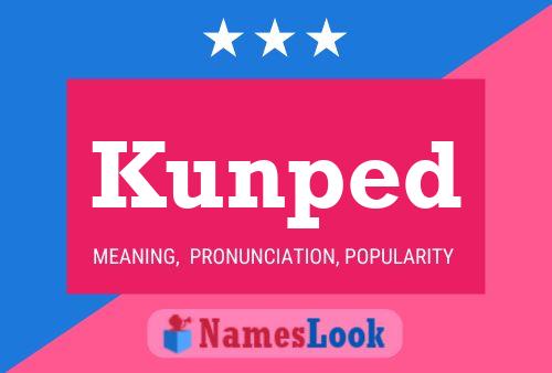 Kunped Name Poster