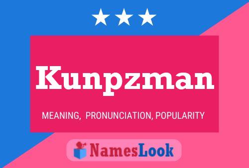 Kunpzman Name Poster