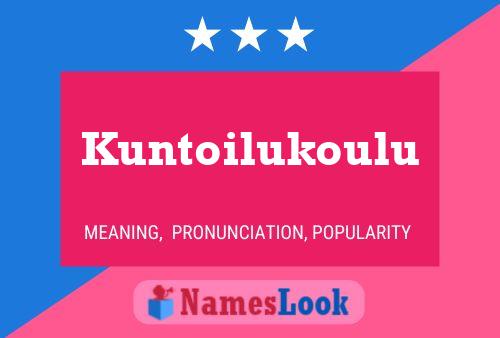 Kuntoilukoulu Name Poster