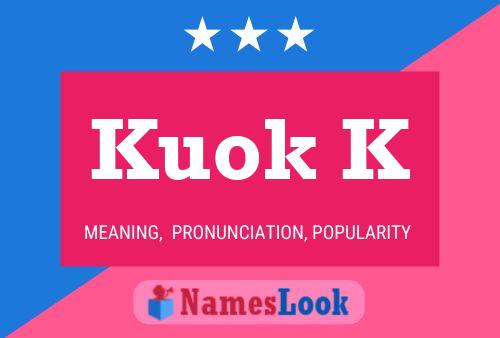 Kuok K Name Poster