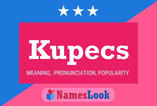 Kupecs Name Poster