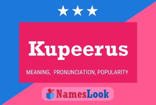 Kupeerus Name Poster