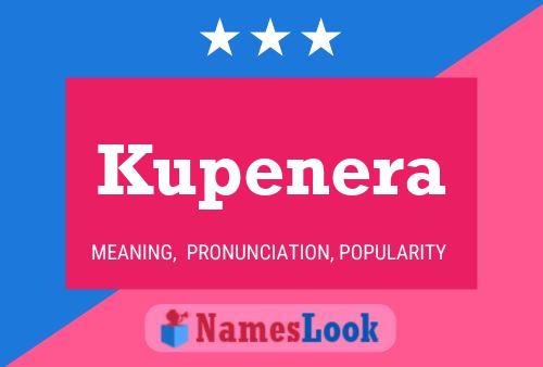 Kupenera Name Poster