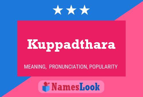 Kuppadthara Name Poster