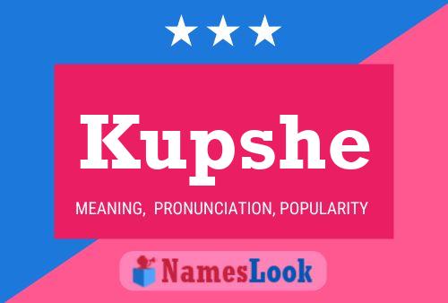 Kupshe Name Poster