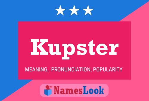 Kupster Name Poster