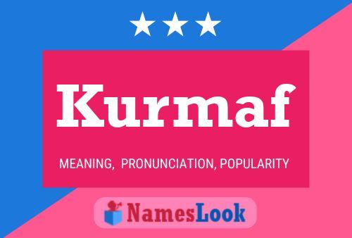 Kurmaf Name Poster